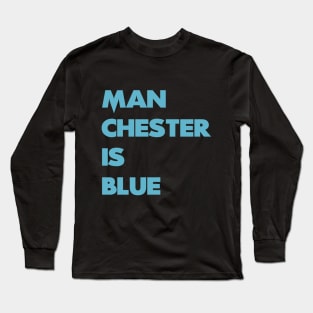 Manchester is Blue Long Sleeve T-Shirt